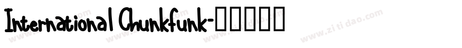 International Chunkfunk字体转换